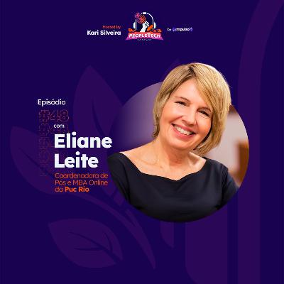 #48 - Eliane Leite, Coordenadora de Pós e MBA Online da Puc Rio