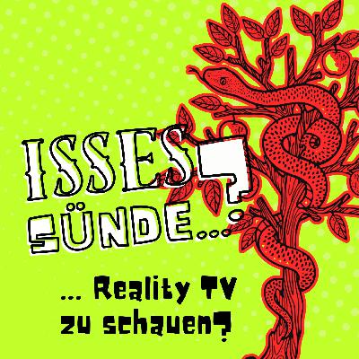 Isses Sünde … Reality-TV zu schauen? Isses Sünde … Reality-TV zu schauen?