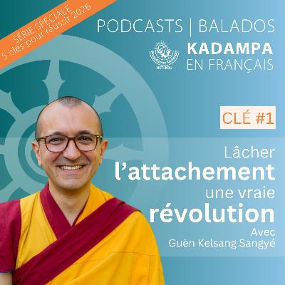 Clé n°1 : Lâcher l'attachement, une vraie révolution !