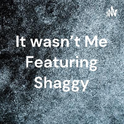 It Wasn't Me Featuring