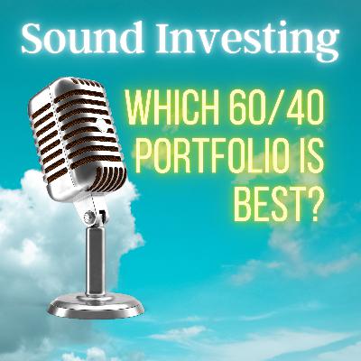 Which 60/40 Portfolio is Best?