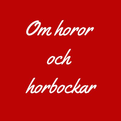 Om horor och horbockar