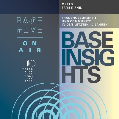 Frauengesundheit und Community - Entwicklung in 10 Jahren BASEFIVE (#102)