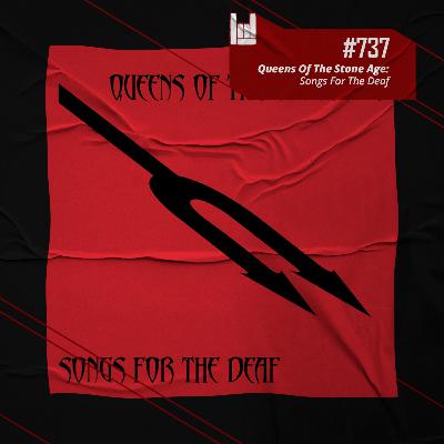 CMM #737 - Queens Of The Stone Age: Songs For The Deaf CMM #737 - Queens Of The Stone Age: Songs For The Deaf