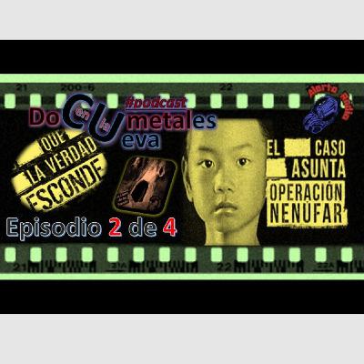 DOCUMENTALES en la CUEVA VI - El caso Asunta (Operación Nenúfar) episodio 2- 4