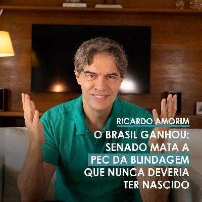 Shot Econômico #339 – O Brasil ganhou: Senado mata a PEC da Blindagem que nunca deveria ter nascido