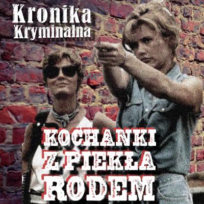 Kochanki z piekła rodem || Kronika kryminalna podcast s03e12 Kochanki z piekła rodem || Kronika kryminalna podcast s03e12