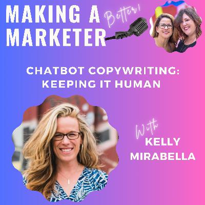 Chatbot Copywriting: Keeping It Human with Kelly Mirabella