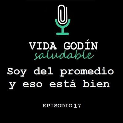 Episodio 17. Soy del promedio y eso está bien Episodio 17. Soy del promedio y eso está bien