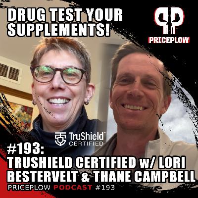 #193: Trushield Certified - Test for 400+ Banned Substances with Lori Bestervelt & Thane Campbell