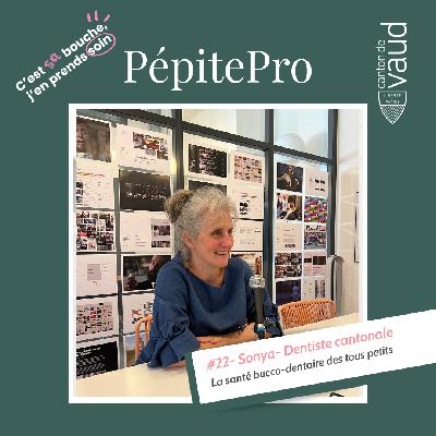 PépitePro#22_Sonya_Sante_Bucco-Dentaire_Des_Tous_Petits