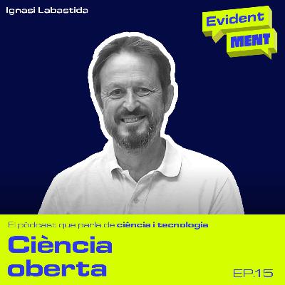 #15 EvidentMENT | Ciència Oberta, amb Ignasi Labastida #15 EvidentMENT | Ciència Oberta, amb Ignasi Labastida