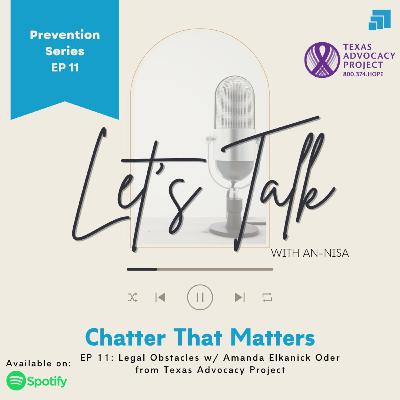 Legal Obstacles w/ Texas Advocacy Project