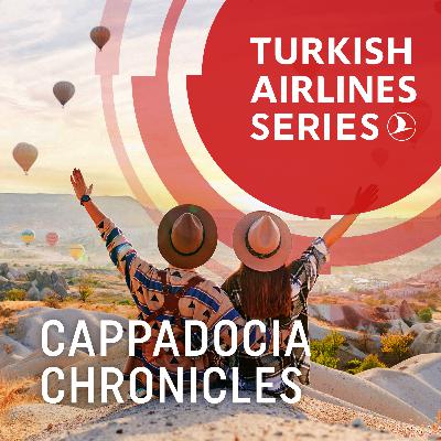 #6 - Cappadocia Chronicles: A Journey Through Fairy Chimneys and Ancient Ruins