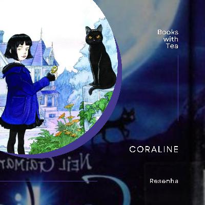 Coraline - Neil Gaiman | Ep. 32