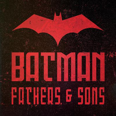 Batman: Fathers & Sons
