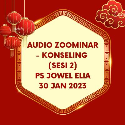 Audio Zoominar - Konseling (sesi 2) - Ps Jowel Elia - 30 Jan 2023