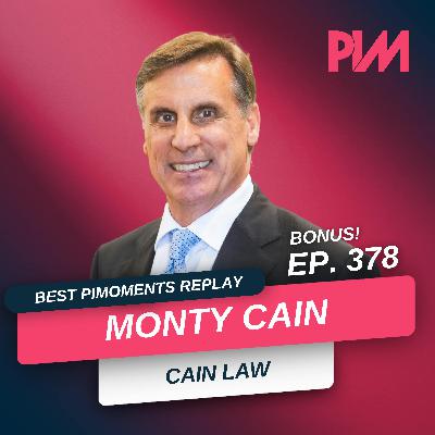 378. Best PIMoments Replay: Client First Strategy for PI Growth, Intake, + Trucking | Monty Cain