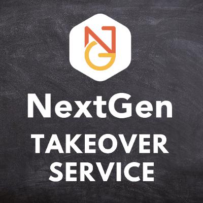 Next Gen Takeover Service Next Gen Takeover Service