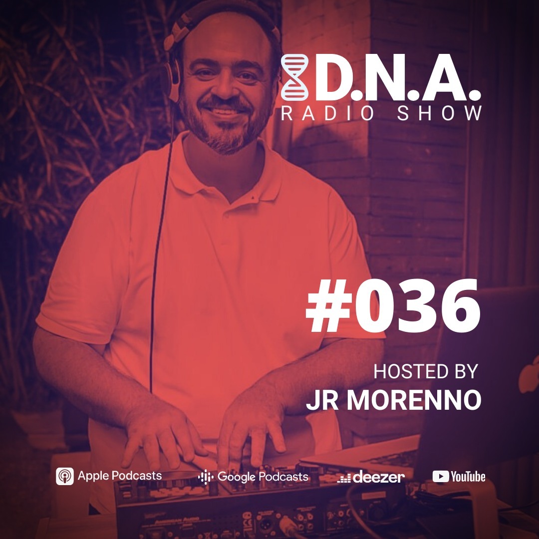 DNA Radio Show #36 - Jr Morenno