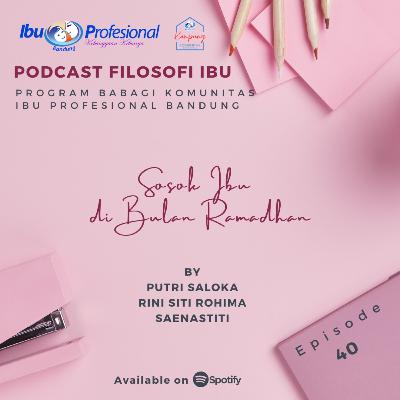 Eps. 40 Sosok Ibu Di Bulan Ramadhan Eps. 40 Sosok Ibu Di Bulan Ramadhan