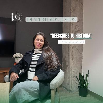 Reescribe la historia que te contaron Reescribe la historia que te contaron