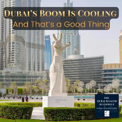Dubai’s Property Boom Is Cooling — And Smart Investors Are Smiling Dubai’s Property Boom Is Cooling — And Smart Investors Are Smiling
