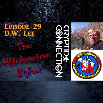 Episode 29 DW Lee And The Mid-American Bigfoot Episode 29 DW Lee And The Mid-American Bigfoot
