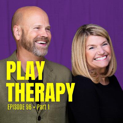 Play Therapy Part 1 (Episode 96) Play Therapy Part 1 (Episode 96)