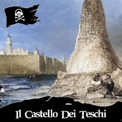 144 - Il Castello Dei Teschi e Le Fortezze dei Pirati