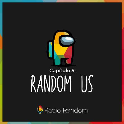 Cap. 05 - Random Us Cap. 05 - Random Us