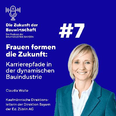 #7 Frauen formen die Zukunft: Karrierepfade in der dynamischen Bauindustrie