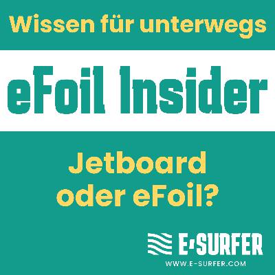 Jetboard oder eFoil - Was ist das beste Elektro Surfbrett für dich Jetboard oder eFoil - Was ist das beste Elektro Surfbrett für dich