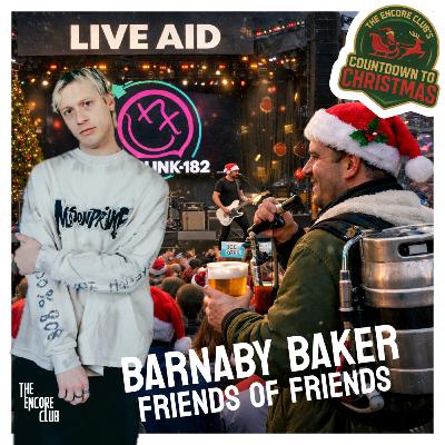 Barnaby Baker - Friends of Friends - The Encore Club's Countdown To Christmas