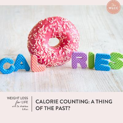 Calorie counting: a thing of the past? Calorie counting: a thing of the past?