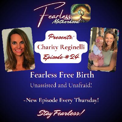 Fearless Free Birth: Unassisted and Unafraid