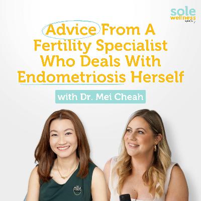 Advice From A Fertility Specialist Who Deals With Endometriosis Herself
