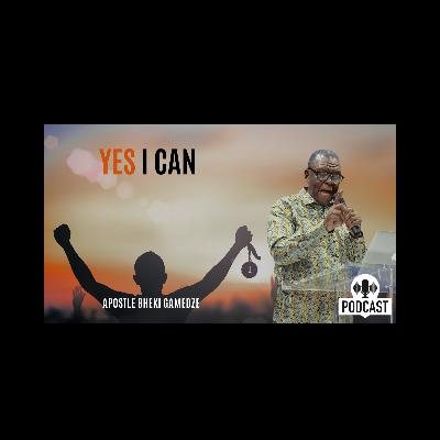 Yes I Can | First service | Apostle Bheki Gamedze