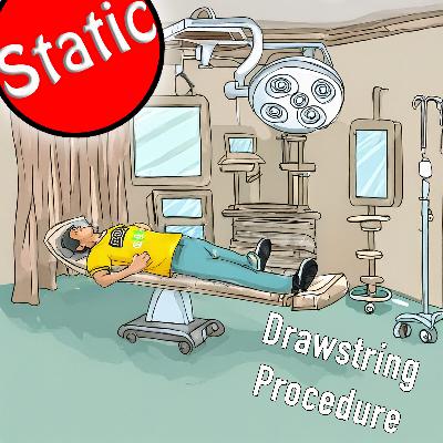 Drawstring Procedure Drawstring Procedure