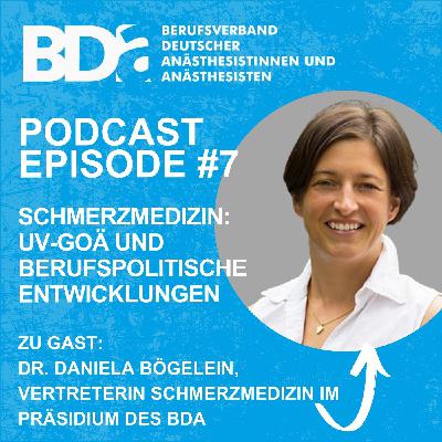 BDA-Podcast Episode #7: Schmerzmedizin in UV-GOÄ und aktuelle Entwicklungen - Dr. Daniela Bögelein
