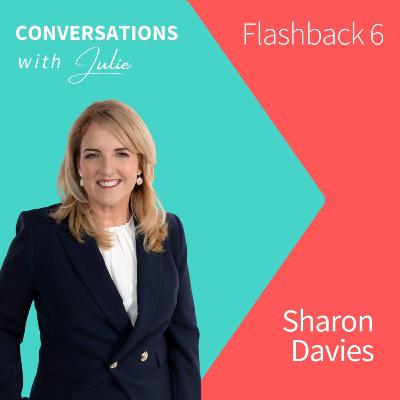 SALES basics are the SAME as RELATIONSHIP basics - Sharon Davies | Flashback 6