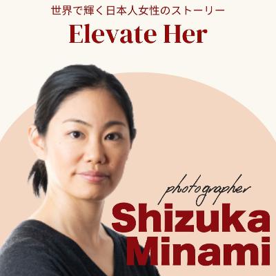 南しずかさん／フォトグラファー（後半）世界中のお祭りを撮影する理由