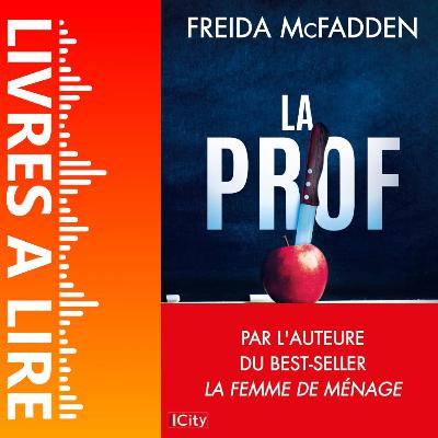 La prof de Freida McFadden - Livres à lire - Résumé et analyse