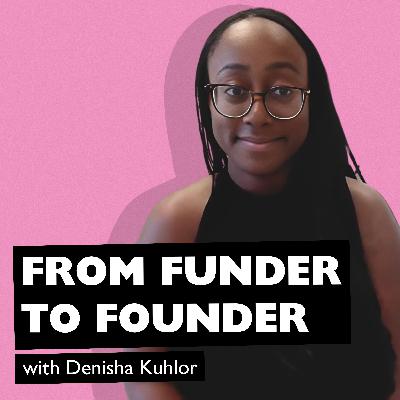 From Funder to Founder From Funder to Founder