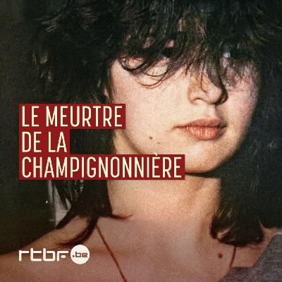 Conseil podcast : Le Meurtre de la Champignonnière