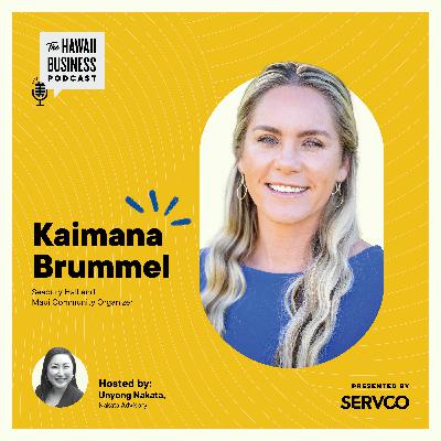 S2E14, Kaimana Brummel, Seabury Hall & Maui Community Organizer