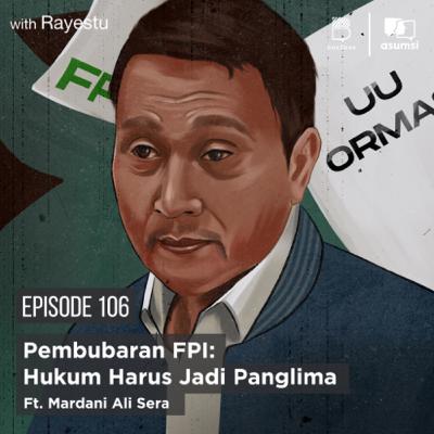 Pembubaran FPI: Hukum Harus Jadi Panglima ft. Mardani Ali Sera