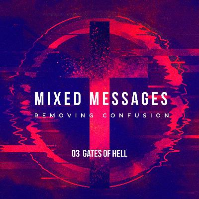 MIXED MESSAGES I 03 Gates Of Hell