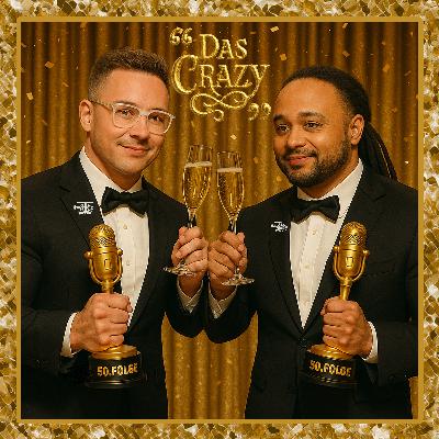 Episode 50 - "Das Crazy"