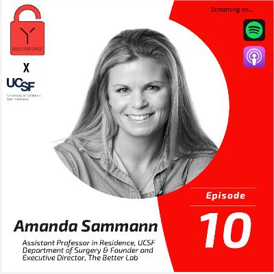 Chapter 2 Executive- Amanda Sammann, Assistant Professor in Residence, UCSF Department of Surgery & Founder and Executive Director, The Better Lab